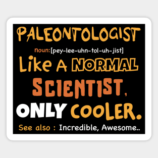 Funny paleontologist definition, sarcastic paleontology, Geology fossils Magnet